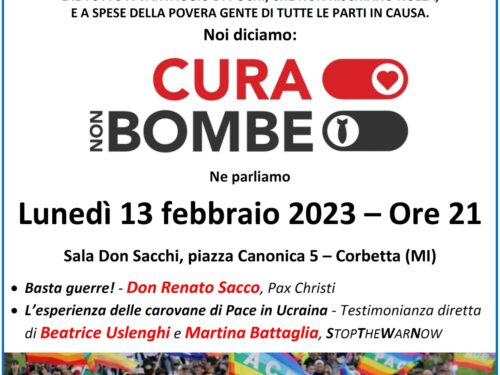 Cura, non bombe – Appuntamento a Corbetta lunedì 13/2/23
